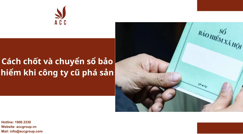 Cách chốt và chuyển sổ bảo hiểm khi công ty cũ phá sản