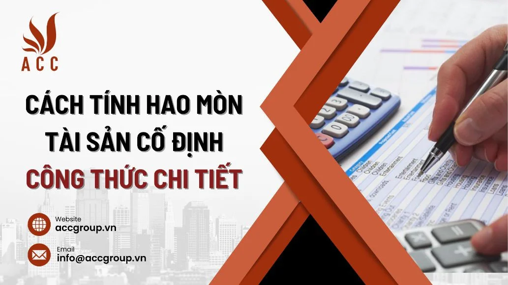 Cách tính hao mòn tài sản cố định - Công thức chi tiết