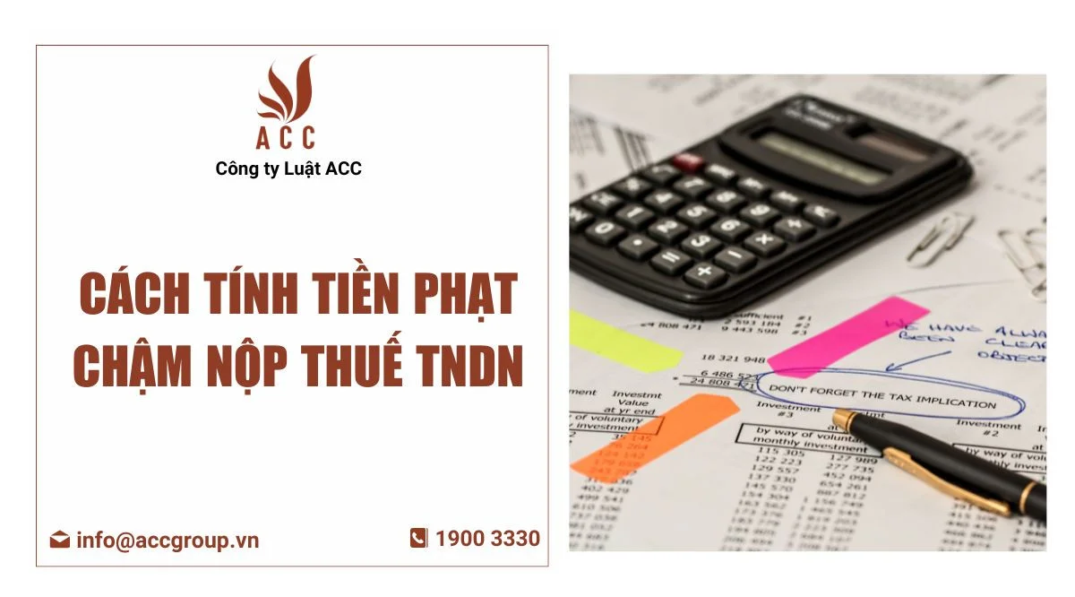 Cách tính tiền phạt chậm nộp thuế TNDN