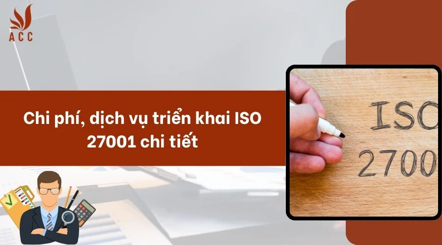 Chi phí, dịch vụ triển khai ISO 27001 chi tiết