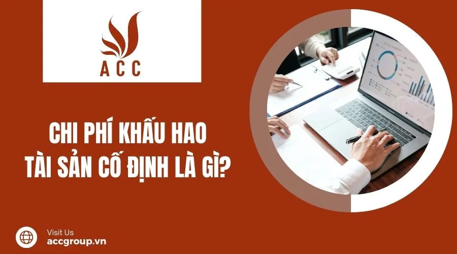 Chi phí khấu hao tài sản cố định là gì?