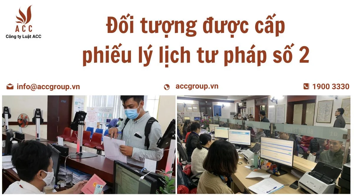 Đối tượng được cấp phiếu lý lịch tư pháp số 2