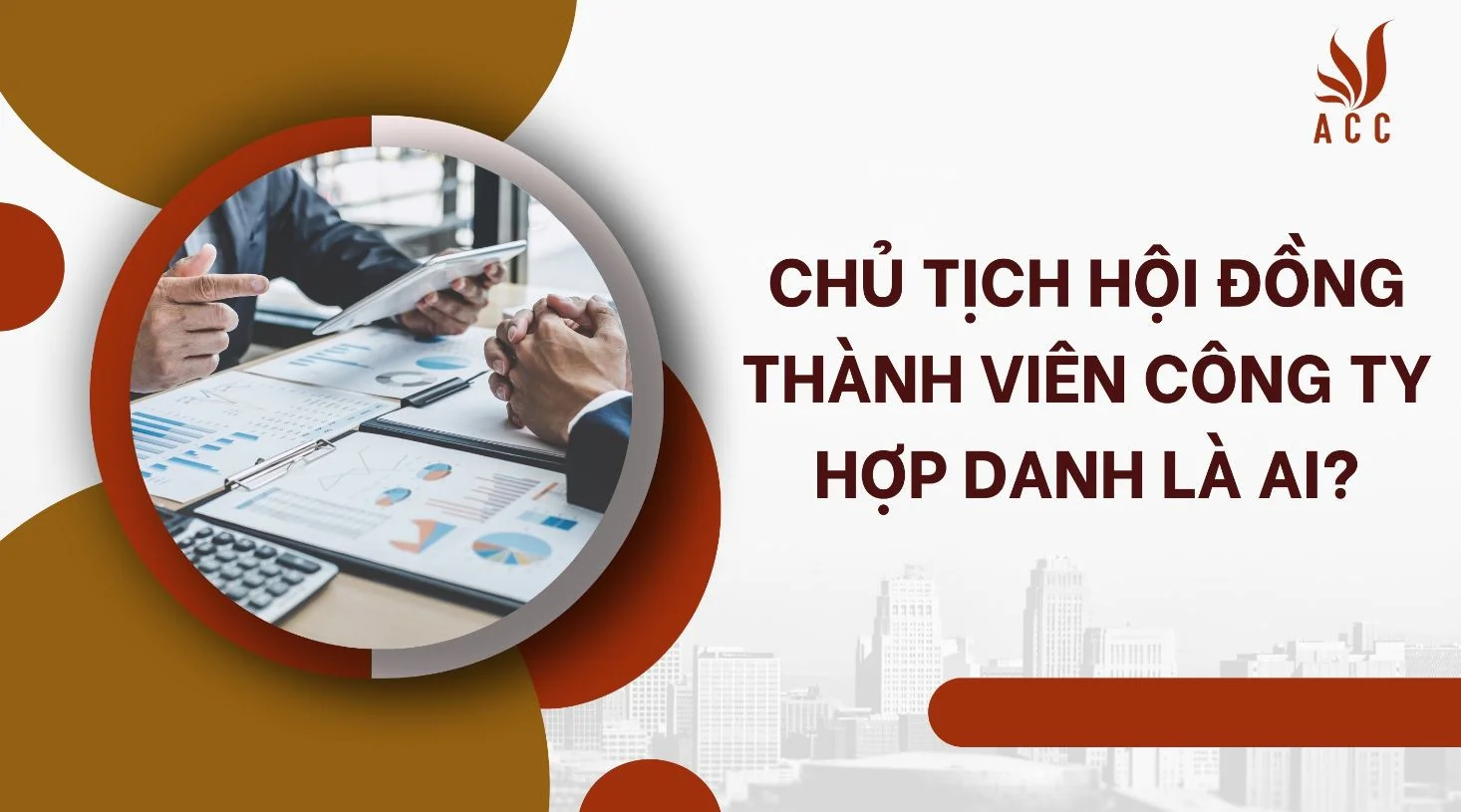 Chủ tịch hội đồng thành viên công ty hợp danh là ai?