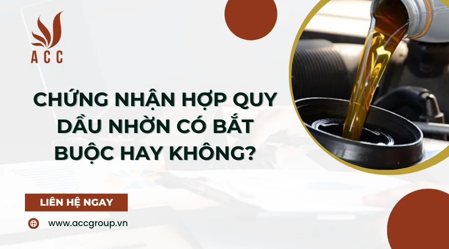 chung-nhan-hop-quy-dau-nhon-co-bat-buoc-hay-khong