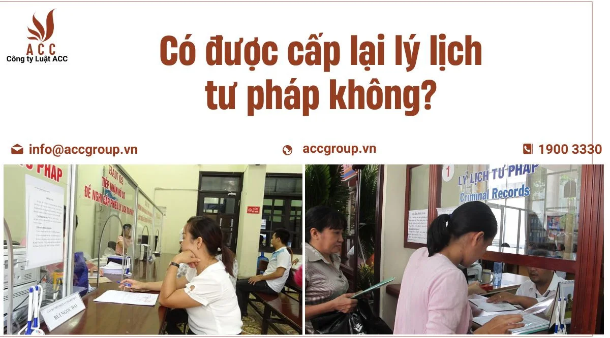 Có được cấp lại lý lịch tư pháp không?