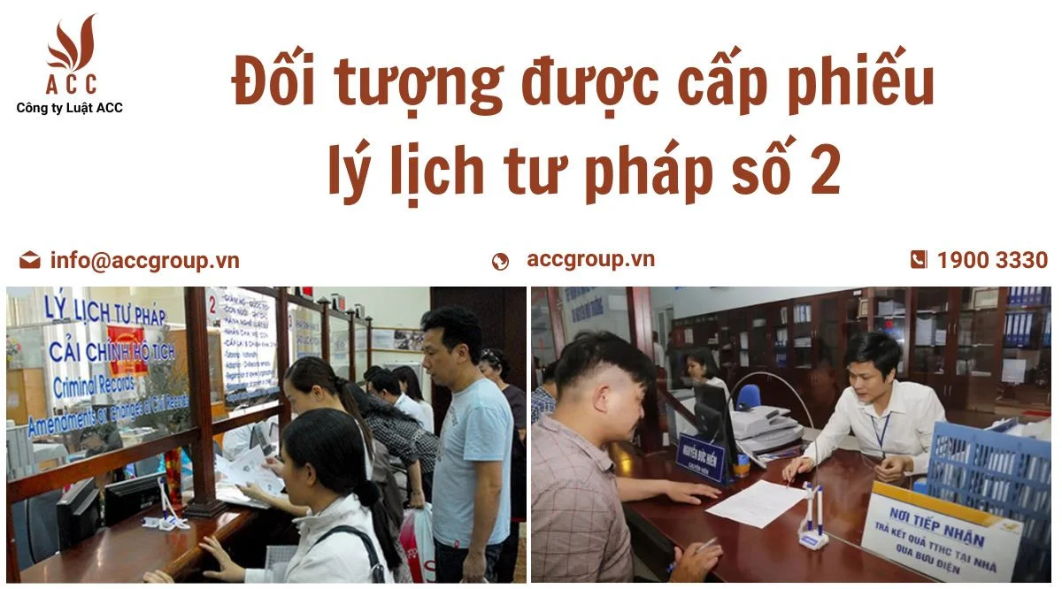 Đối tượng được cấp phiếu lý lịch tư pháp số 2