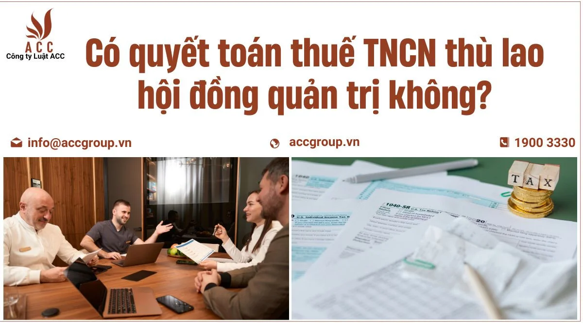 Có quyết toán thuế TNCN thù lao hội đồng quản trị không?