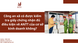 cong-an-xa-co-duoc-kiem-tra-giay-chung-nhan-du-dieu-kien-ve-antt-cua-co-so-kinh-doanh-khong