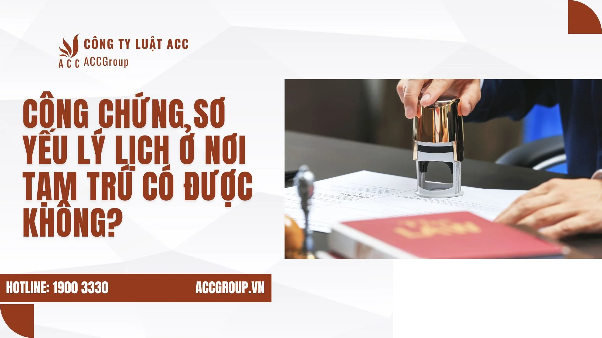 Công chứng sơ yếu lý lịch ở nơi tạm trú có được không?