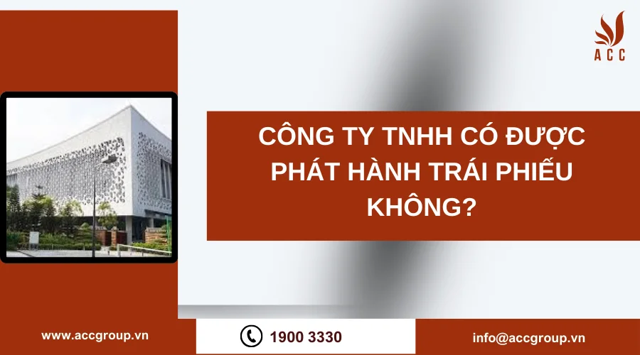 Công ty TNHH có được phát hành trái phiếu?