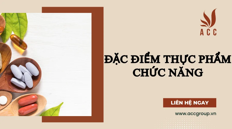 Đặc điểm của thực phẩm chức năng