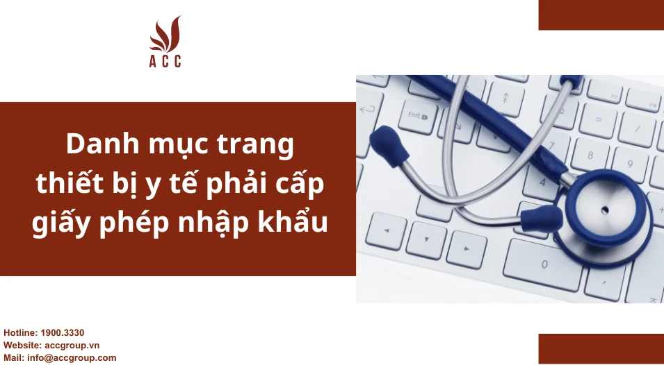 Danh mục trang thiết bị y tế phải cấp giấy phép nhập khẩu