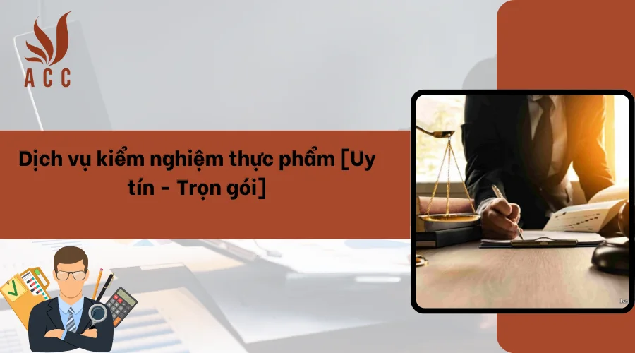 Dịch vụ kiểm nghiệm thực phẩm [Uy tín - Trọn gói]