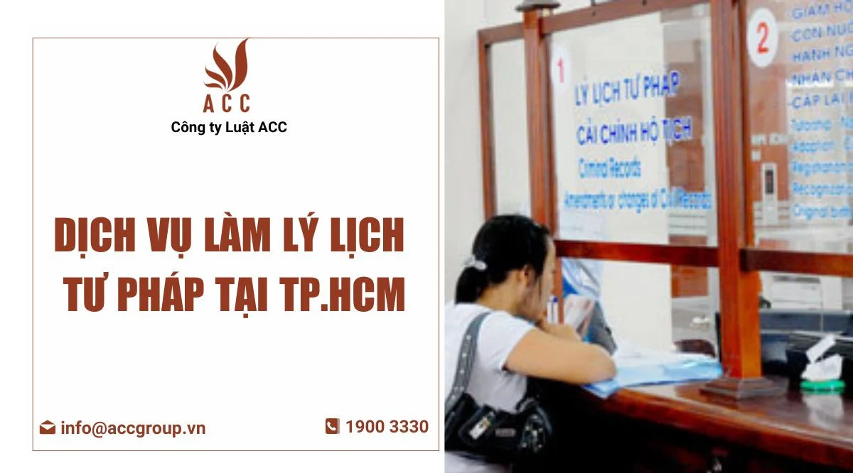 Dịch vụ làm lý lịch tư pháp tại TP.HCM