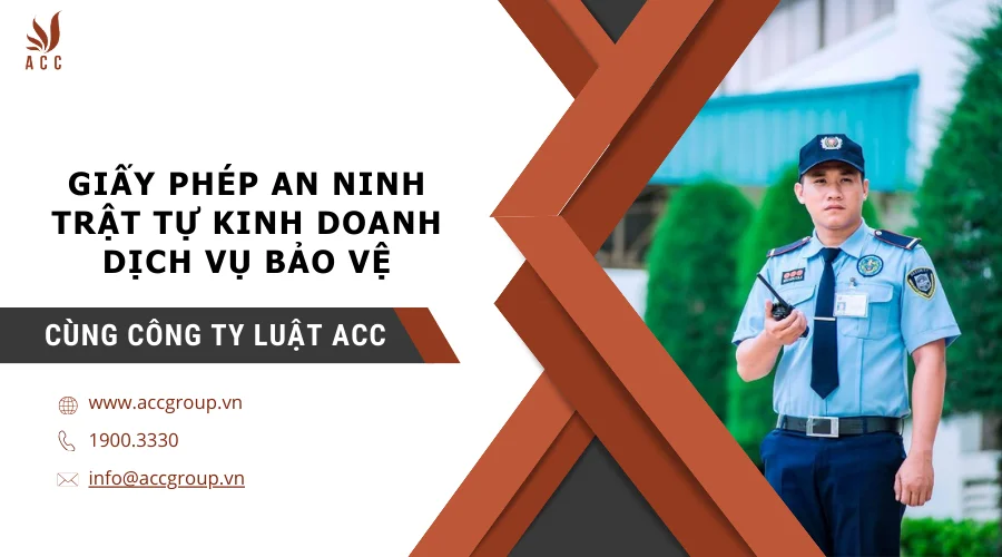 Giấy phép an ninh trật tự kinh doanh dịch vụ bảo vệ