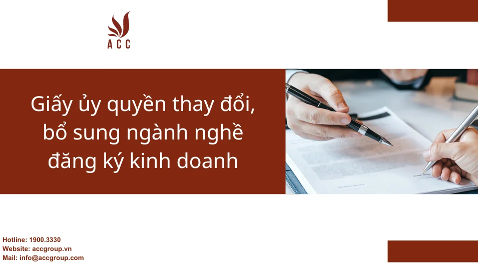 Giấy ủy quyền thay đổi, bổ sung ngành nghề đăng ký kinh doanh