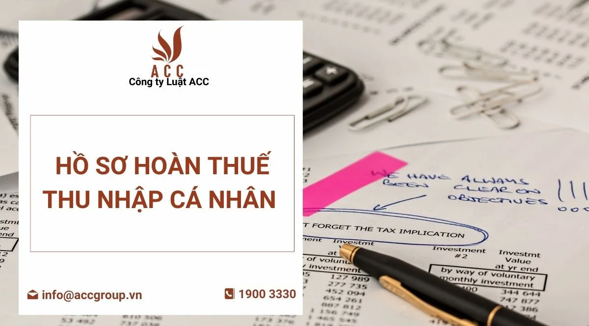 Hồ sơ hoàn thuế thu nhập cá nhân