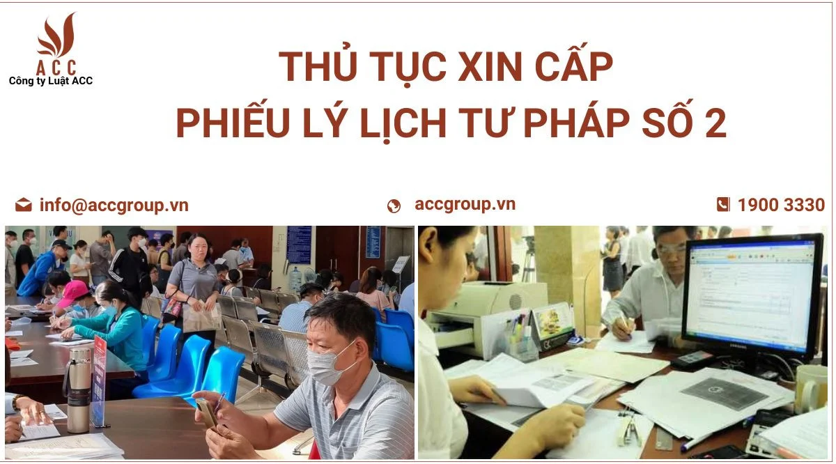 Thủ tục xin cấp Phiếu lý lịch tư pháp số 2