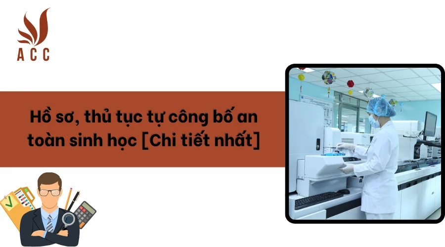 Hồ sơ, thủ tục tự công bố an toàn sinh học