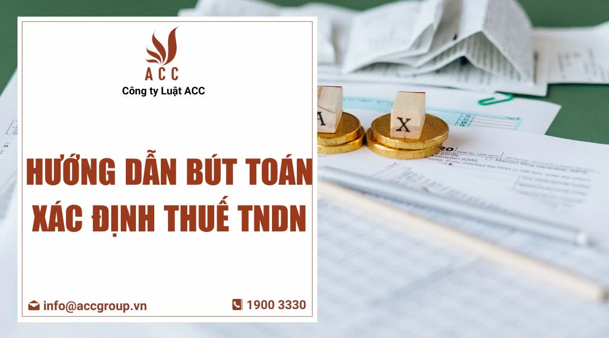 Hướng dẫn bút toán xác định thuế TNDN