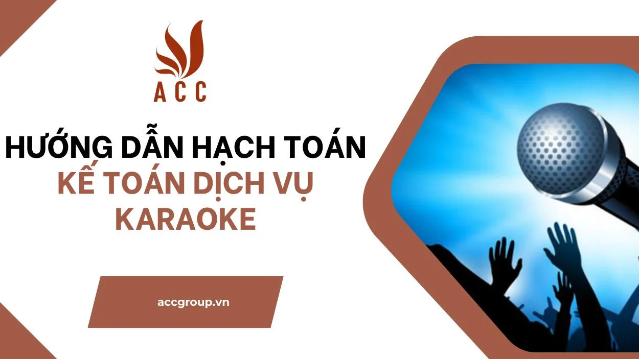 Hướng dẫn hạch toán kế toán dịch vụ karaoke