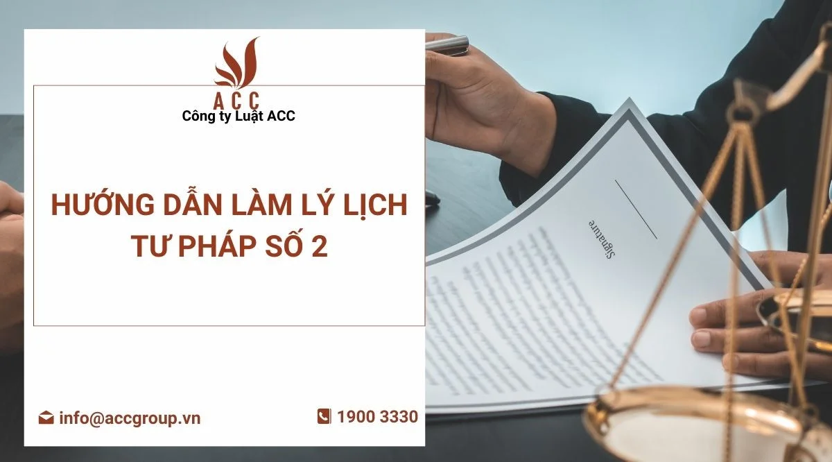 Hướng dẫn làm thủ tục làm lý lịch tư pháp số 2