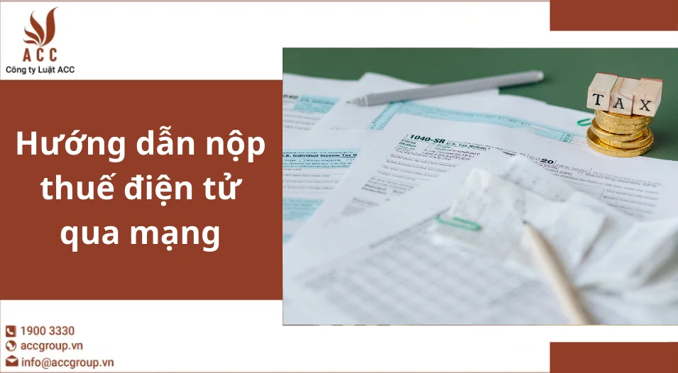 Hướng dẫn nộp thuế điện tử qua mạng