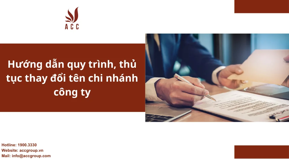 Hướng dẫn quy trình, thủ tục thay đổi tên chi nhánh công ty