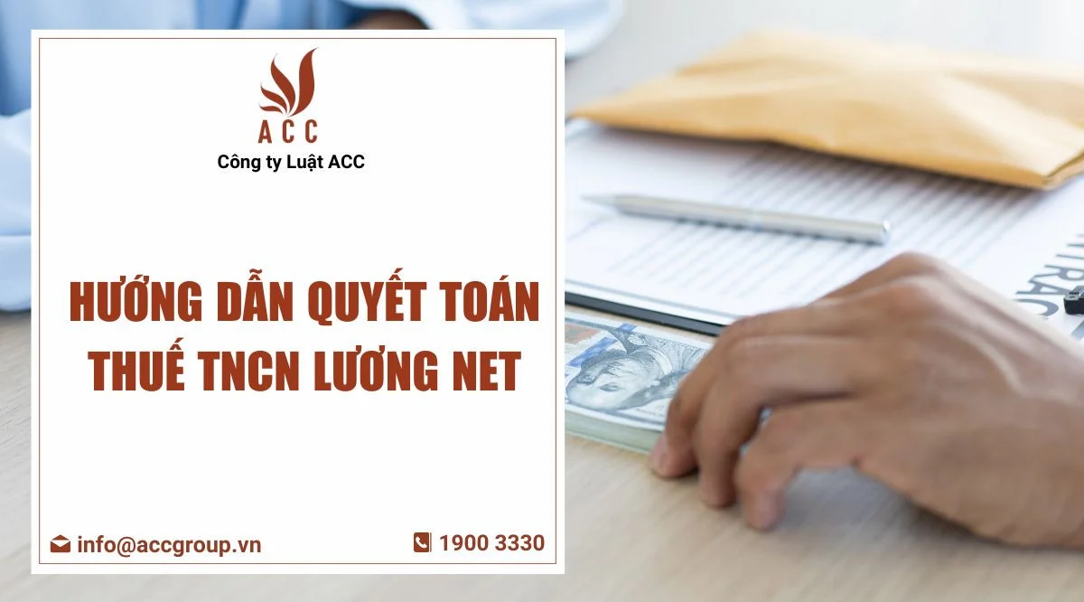 Hướng dẫn quyết toán thuế TNCN lương NET