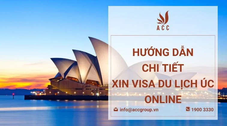 Hướng dẫn chi tiết xin visa du lịch Úc online