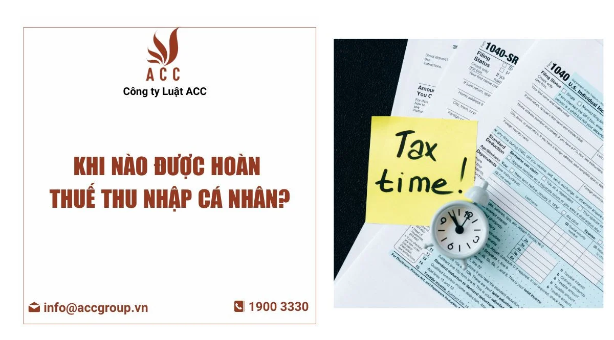 Khi nào được hoàn thuế thu nhập cá nhân?