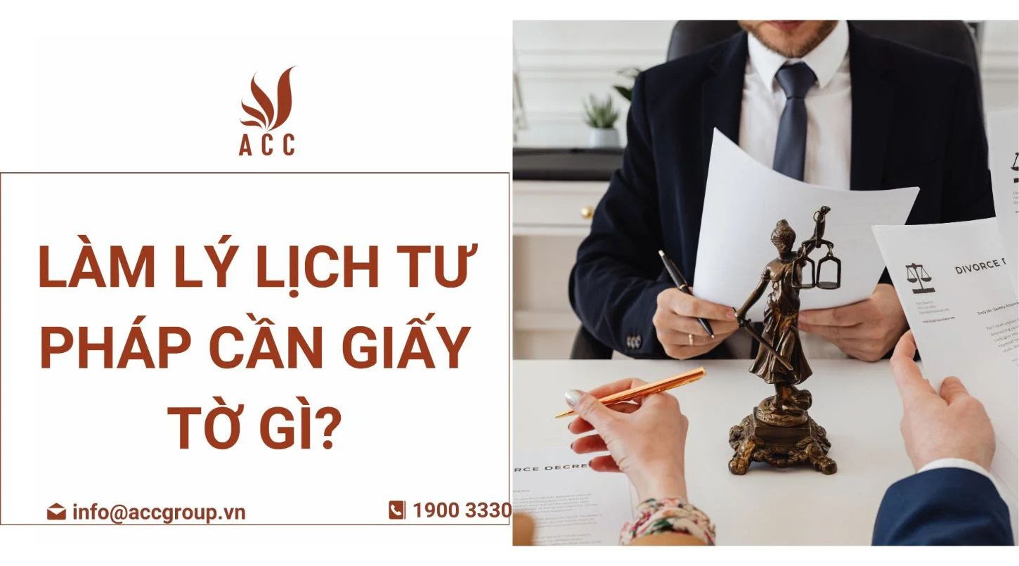 Làm lý lịch tư pháp cần giấy tờ gì?