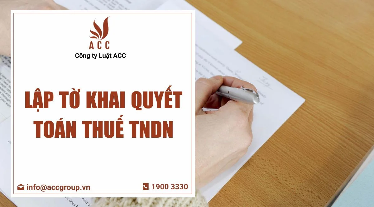 Lập tờ khai quyết toán thuế TNDN