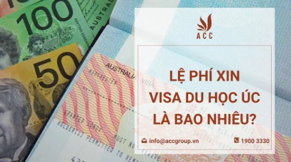 Lệ phí xin visa du học là bao nhiêu?