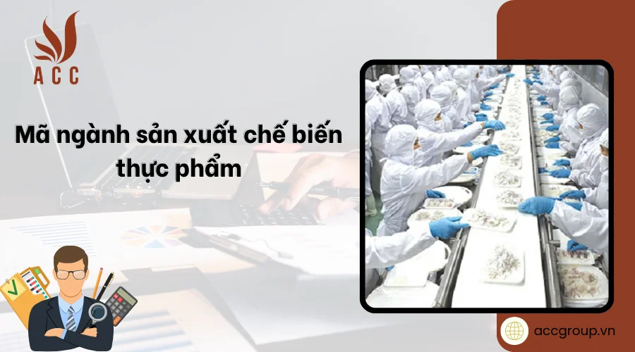 mã ngành sản xuất chế biến thực phẩm