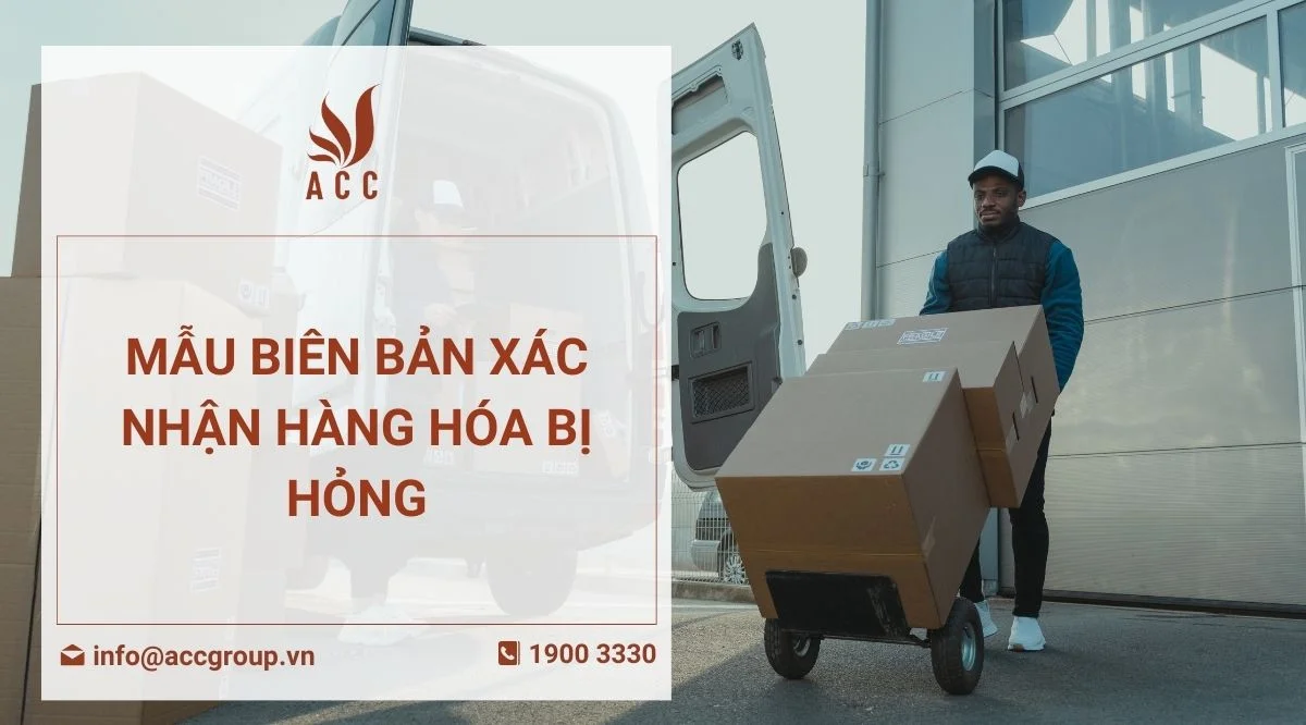 Mẫu biên bản xác nhận hàng hóa bị hỏng