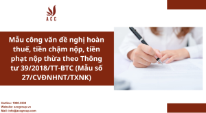 mau-cong-van-de-nghi-hoan-thue-tien-cham-nop-tien-phat-nop-thua-theo-thong-tu-39-2018-tt-btc-mau-so-27-cvdnhnt-txnk