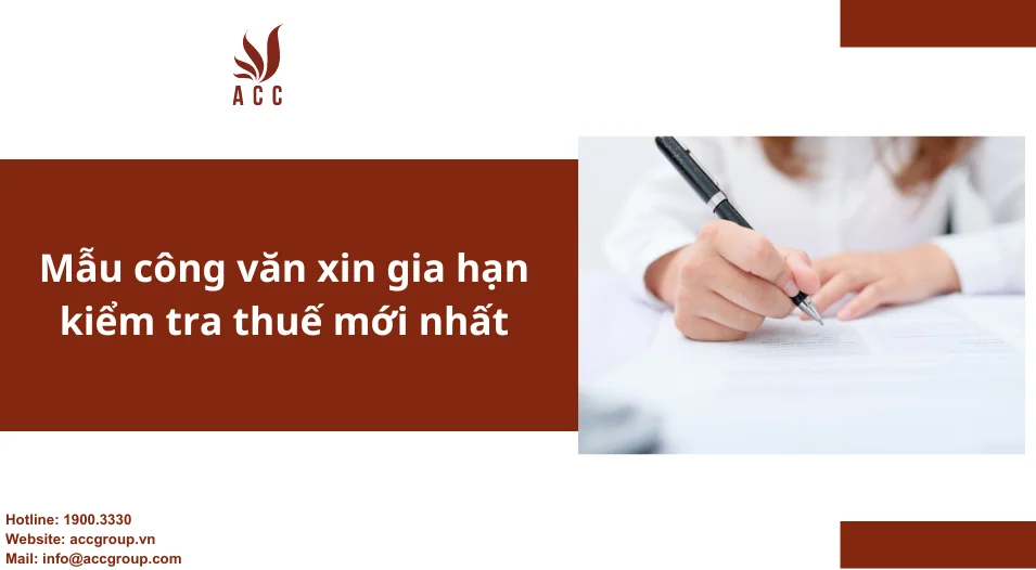 Mẫu công văn xin gia hạn kiểm tra thuế mới nhất