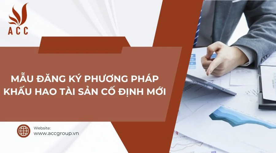 Mẫu đăng ký phương pháp khấu hao tài sản cố định mới