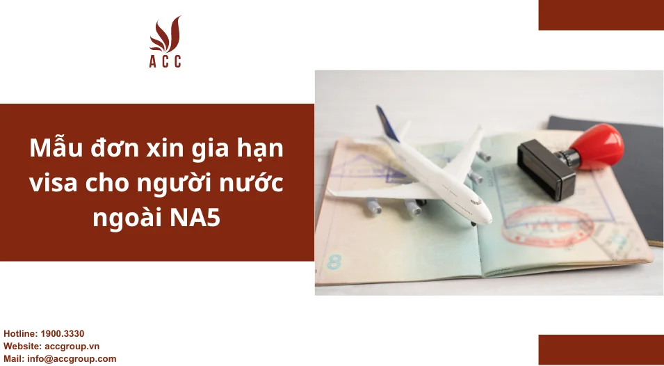 Mẫu đơn xin gia hạn visa cho người nước ngoài NA5