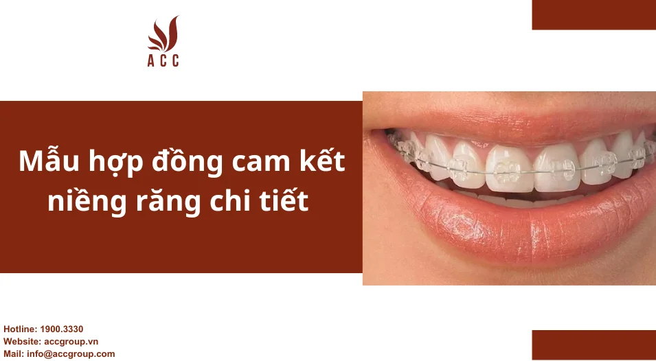 Mẫu hợp đồng cam kết niềng răng chi tiết