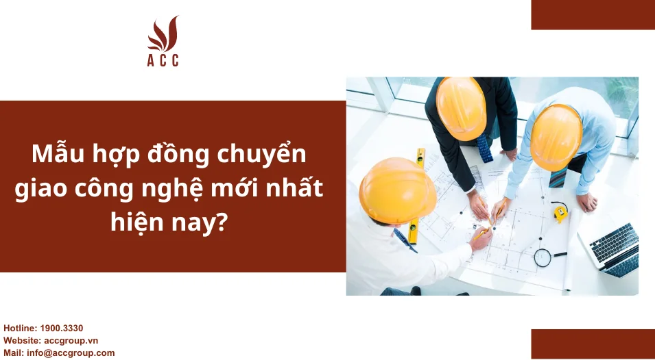 Mẫu hợp đồng chuyển giao công nghệ mới nhất hiện nay?