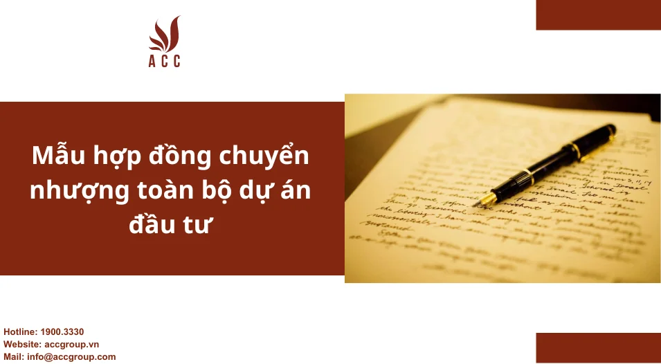 Mẫu hợp đồng chuyển nhượng toàn bộ dự án đầu tư