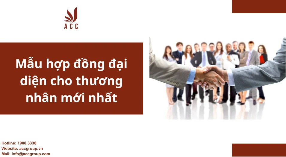 Mẫu hợp đồng đại diện cho thương nhân mới nhất