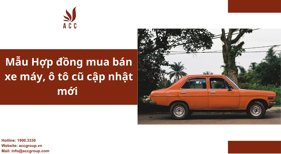 Mẫu Hợp đồng mua bán xe máy, ô tô cũ cập nhật mới