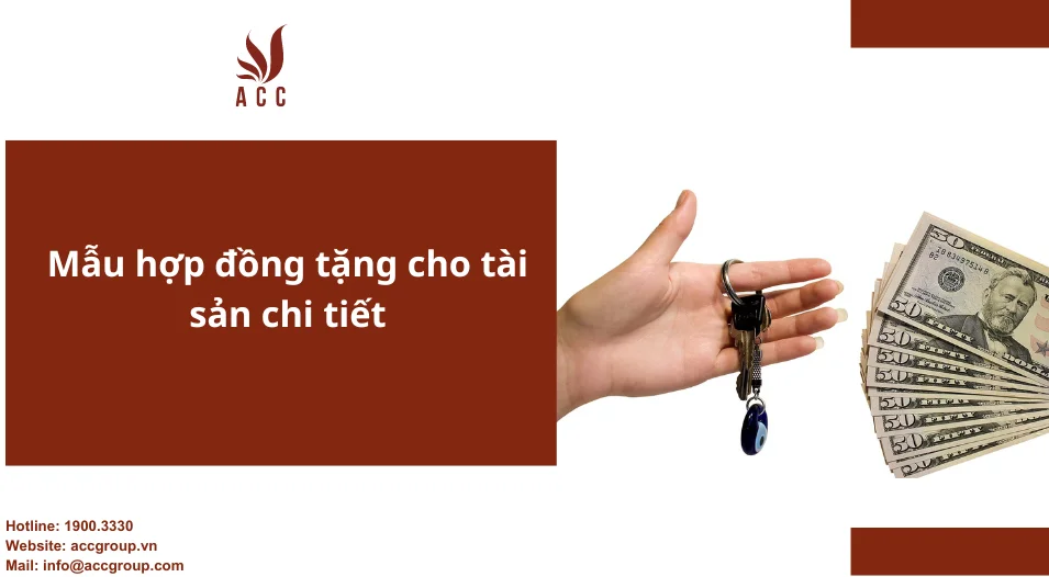 Mẫu hợp đồng tặng cho tài sản chi tiết