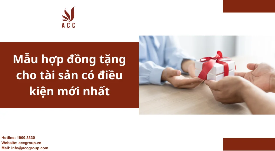 Mẫu hợp đồng tặng cho tài sản có điều kiện mới nhất