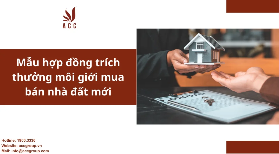 Mẫu hợp đồng trích thưởng môi giới mua bán nhà đất mới