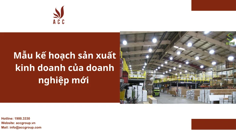 Mẫu kế hoạch sản xuất kinh doanh của doanh nghiệp mới