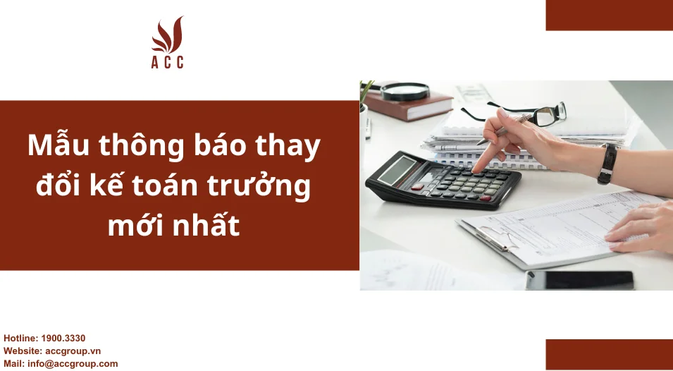 Mẫu thông báo thay đổi kế toán trưởng mới nhất